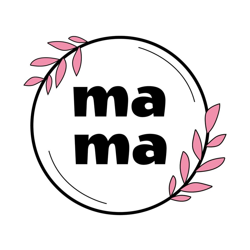 Mama-Inschrift mit Kranz-Typografie-Poster. rosa und schwarze Farben. glückliches Muttertagskonzept. Vektor-Illustration. vektor