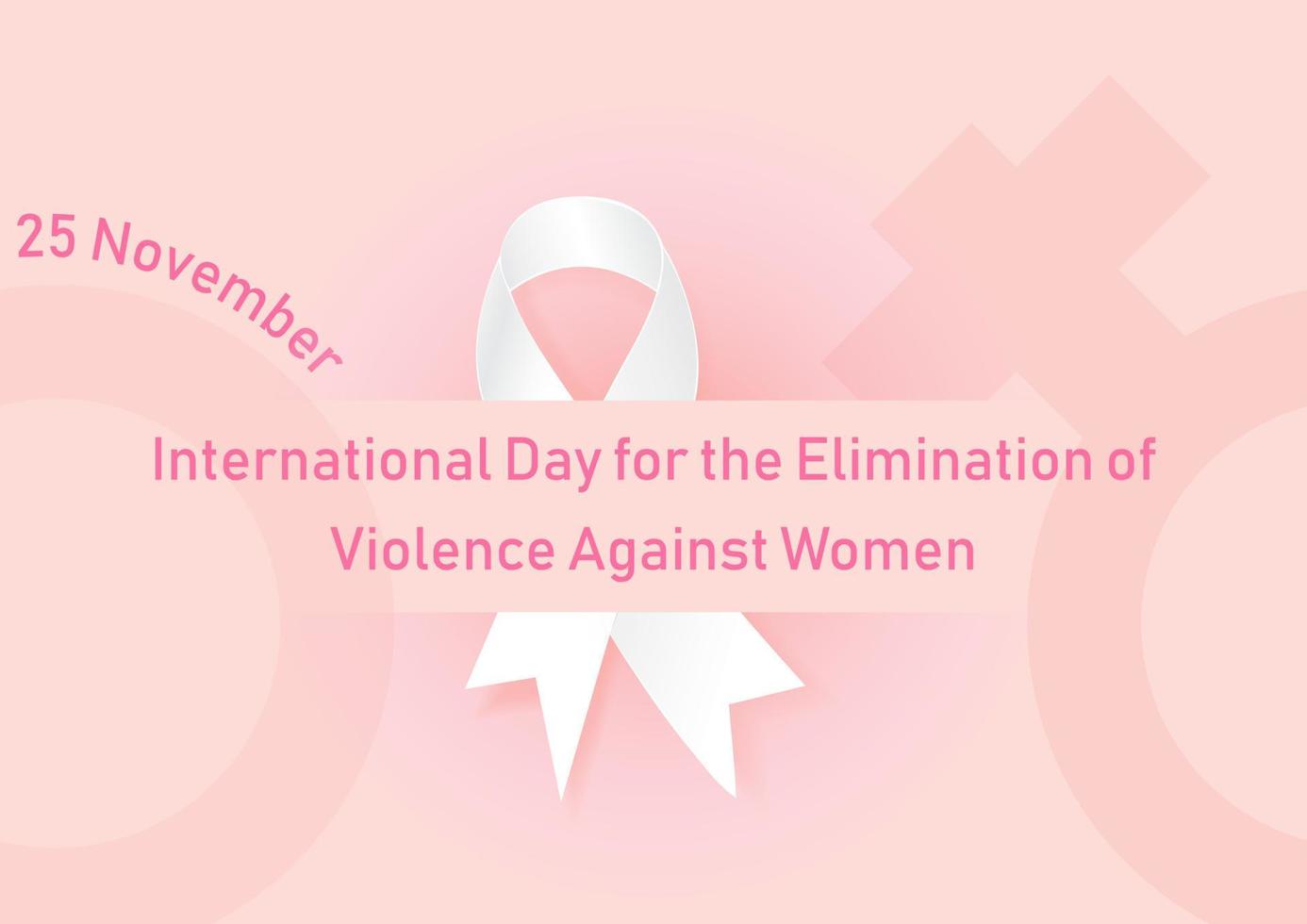 der Tag und der Name der Beseitigung von Gewalt gegen Frauen, die auf weißem Band und Frauensymbol und rosa Hintergrund formuliert sind. alles im Vektordesign. vektor