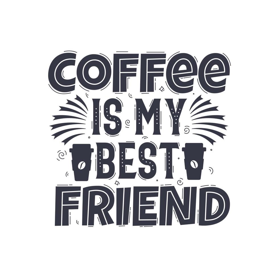 Kaffee ist mein bester Freund vektor