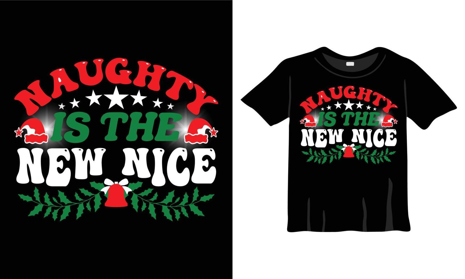 Naughty ist die neue schöne Weihnachts-T-Shirt-Designvorlage für die Weihnachtsfeier. gut für Grußkarten, T-Shirts, Tassen und Geschenke. für Damen-, Herren- und Babybekleidung vektor