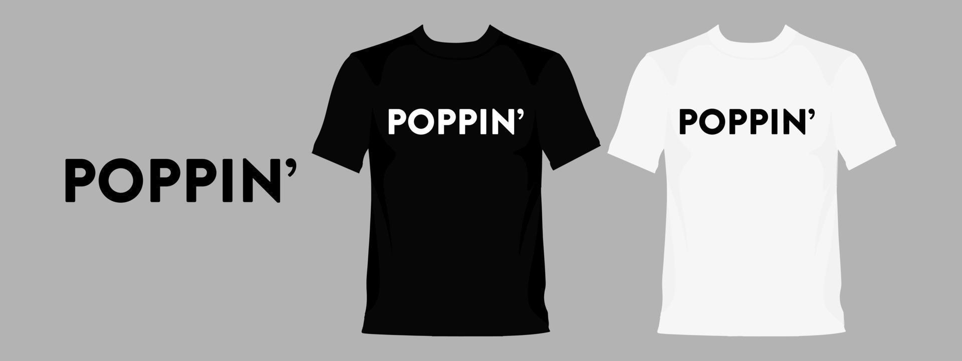 poppin' slang worte typografie schriftzug designvorlage für print t-shirt mode kleidung und poster vektor