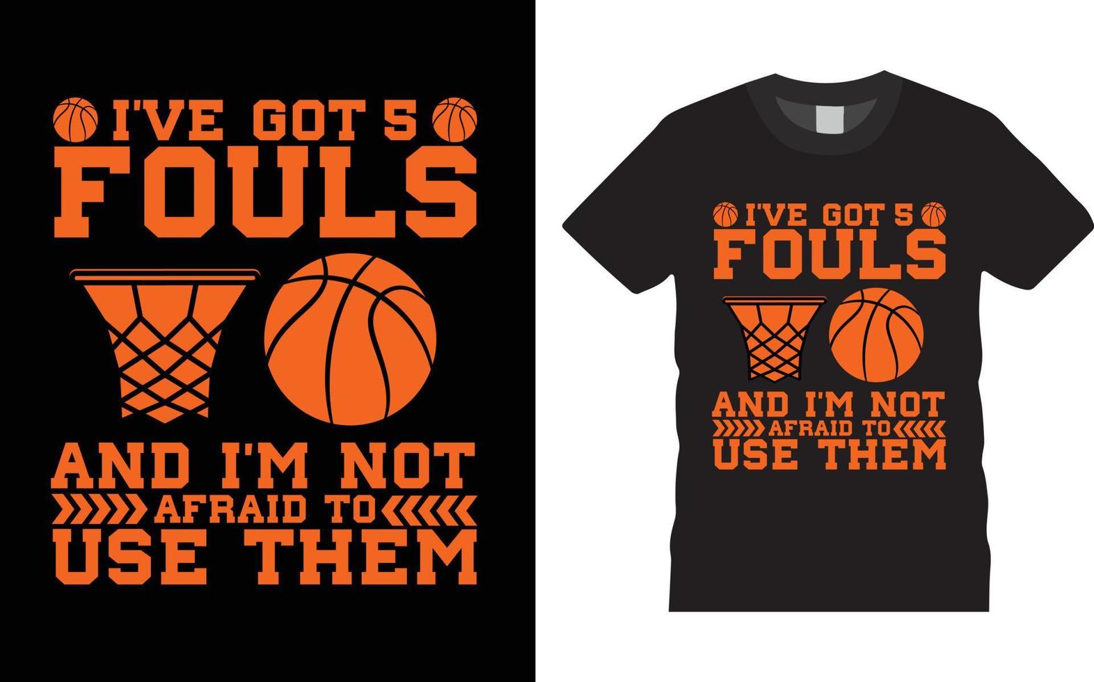 basketboll typografi t skjorta design vektor jag har fick fem fouls och jag är inte rädd till använda sig av dem
