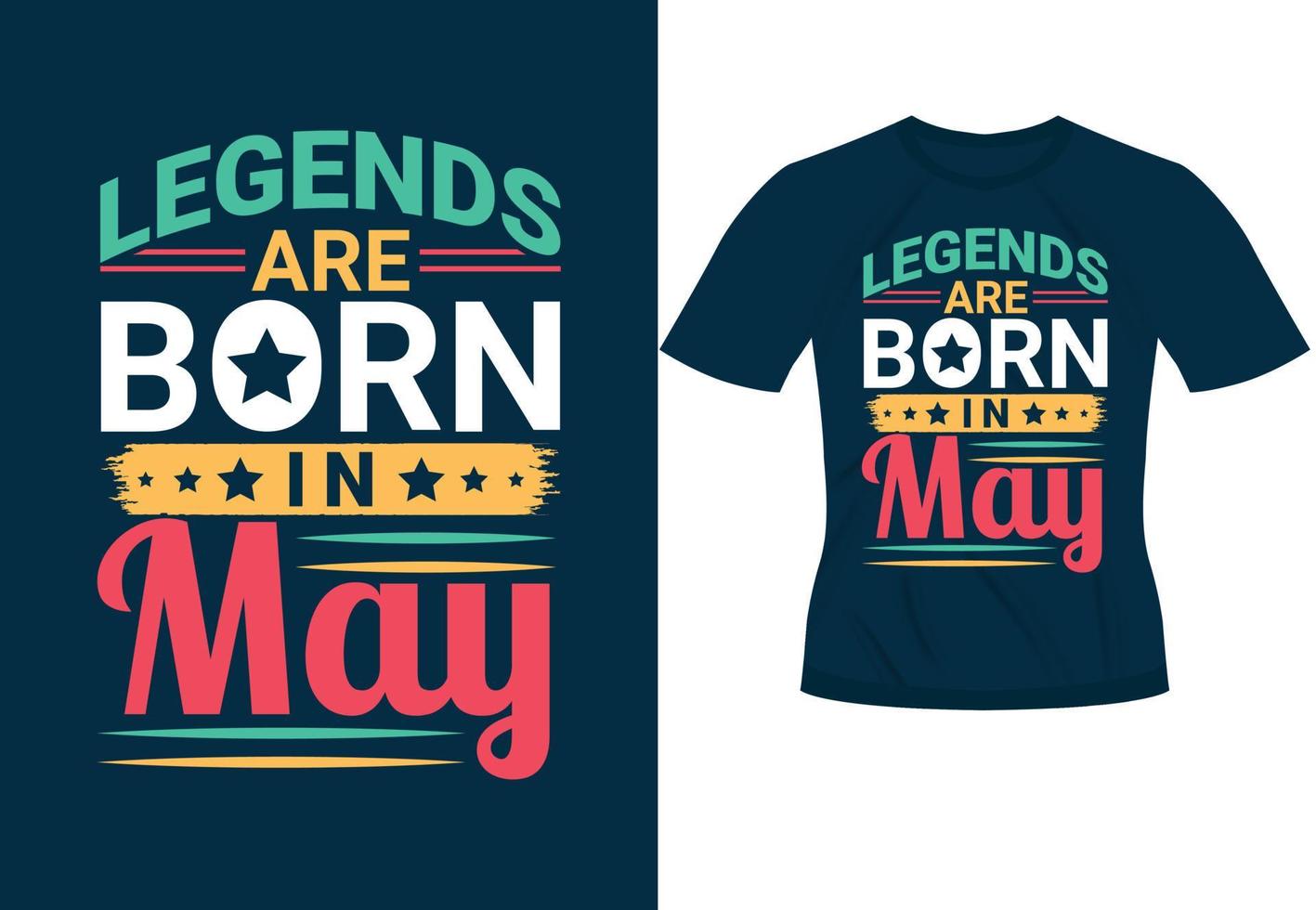 legenden sind im mai geboren inspirierendes trendiges motivierendes typografie-design für t-shirt-druck vektor