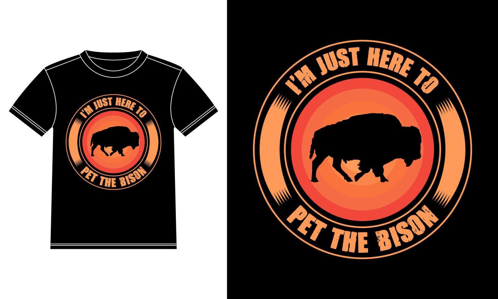 jag bara här till sällskapsdjur de bison årgång solnedgång t-shirt design vektor