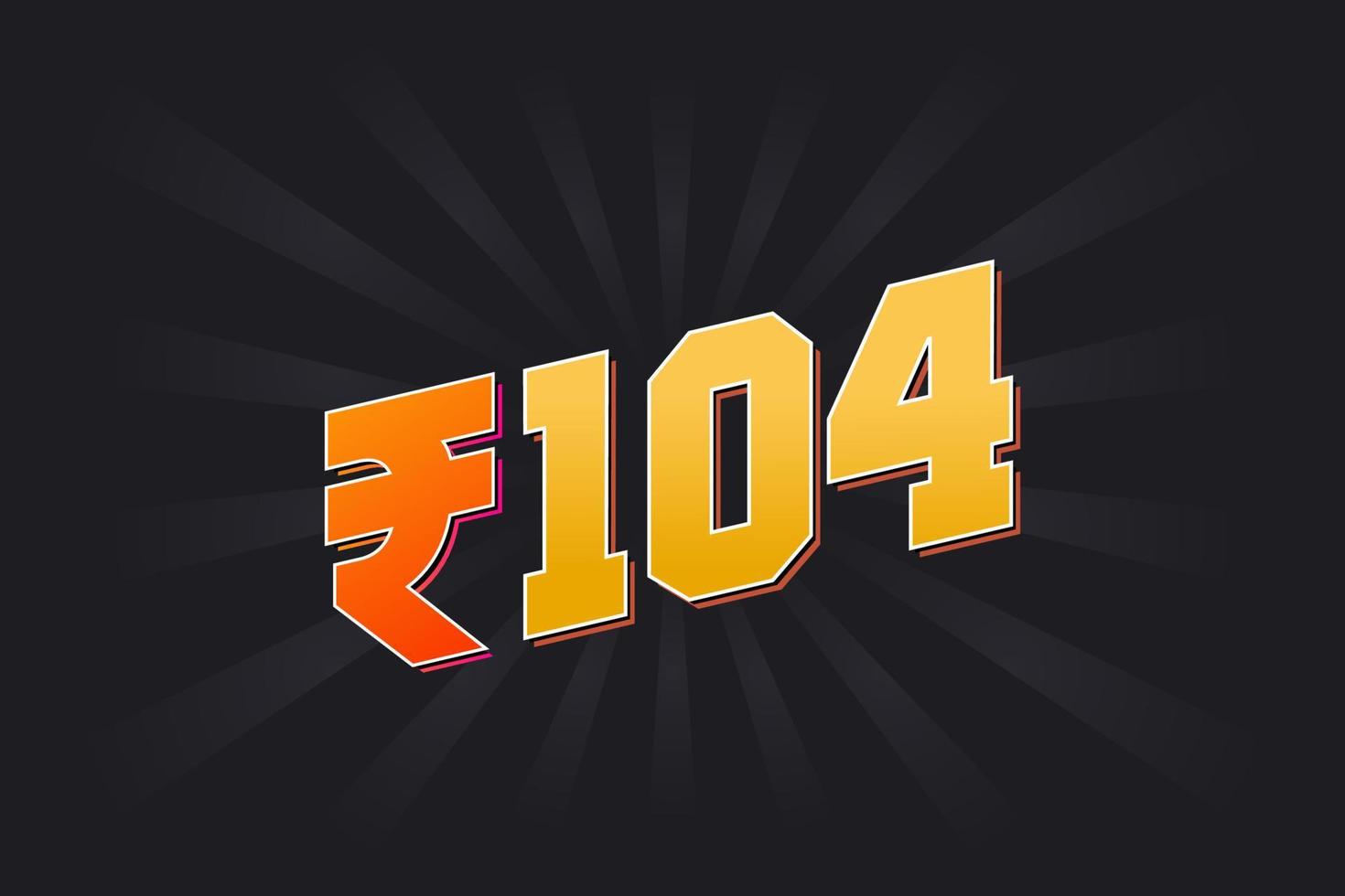 104 indisk rupee vektor valuta bild. 104 rupee symbol djärv text vektor illustration