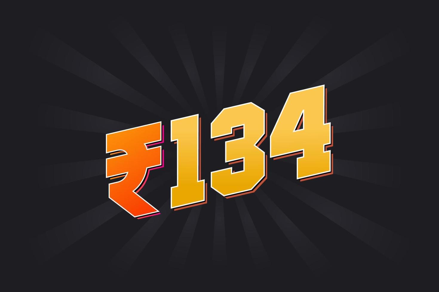 134 indisk rupee vektor valuta bild. 134 rupee symbol djärv text vektor illustration
