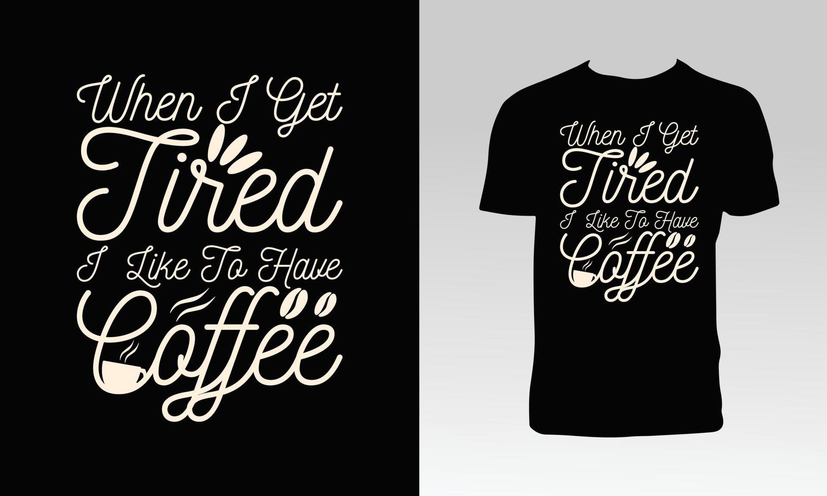 kreatives Kaffee-Vektor-T-Shirt-Design vektor