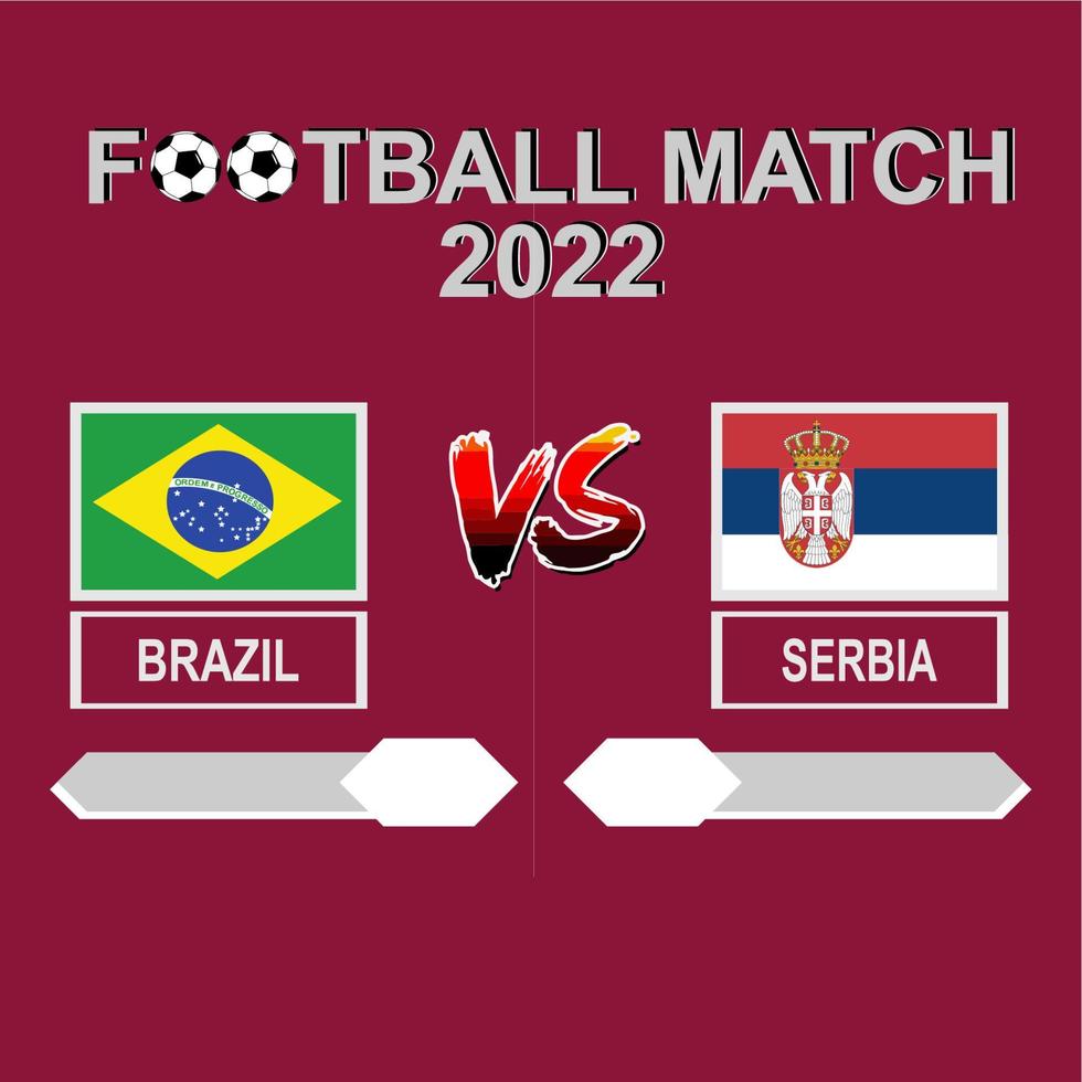brasilien vs serbien fußballwettbewerb 2022 vorlage hintergrundvektor für zeitplan, ergebnisspiel vektor