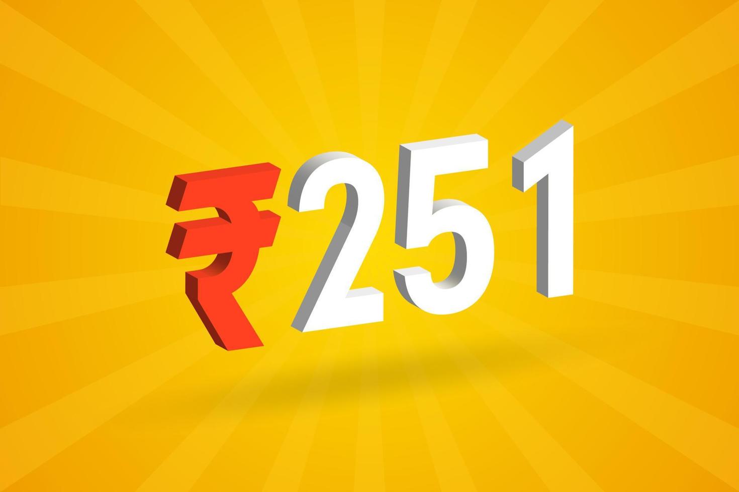251 Rupie 3D-Symbol fettes Textvektorbild. 3d 251 indische Rupie Währungszeichen Vektor Illustration