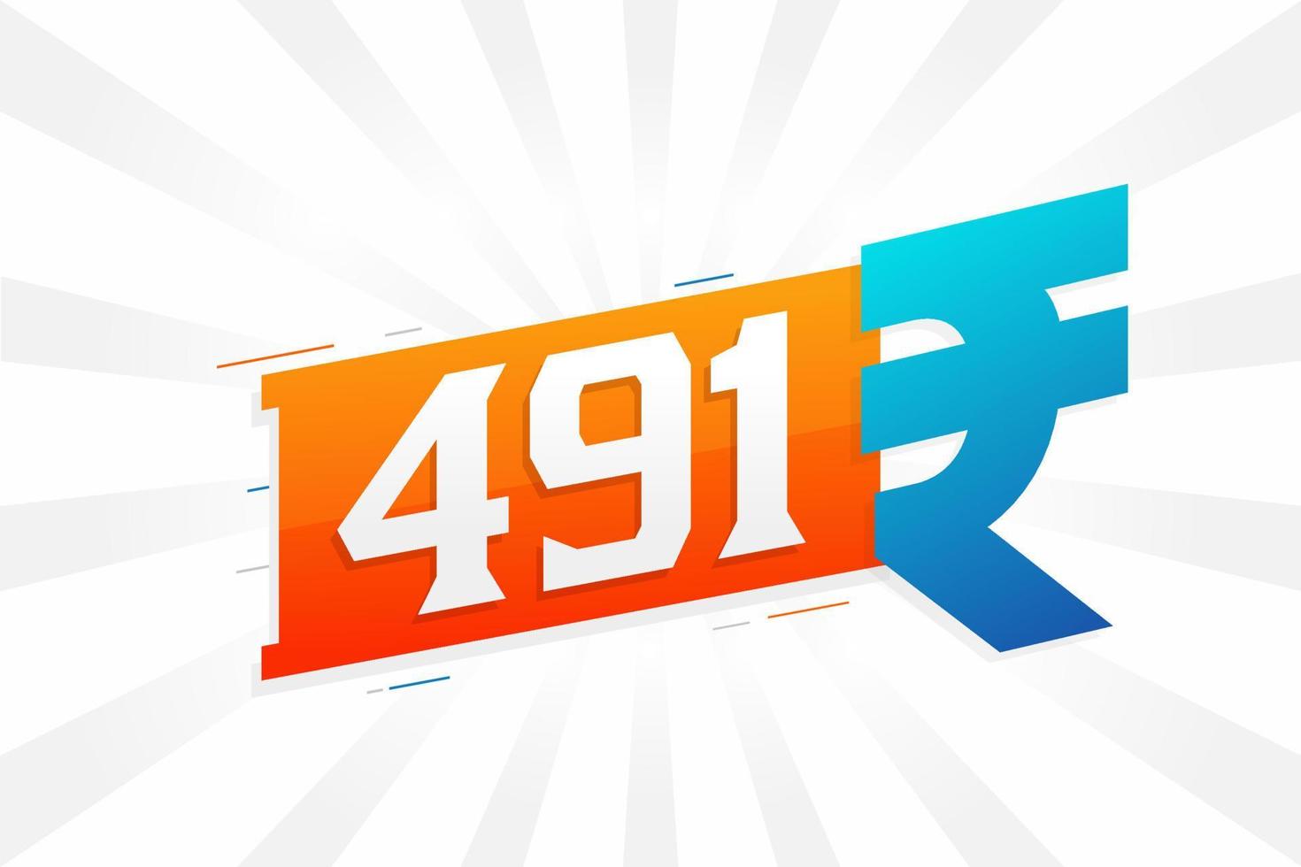 491 Rupie Symbol fettes Textvektorbild. 491 indische Rupie Währungszeichen Vektor Illustration