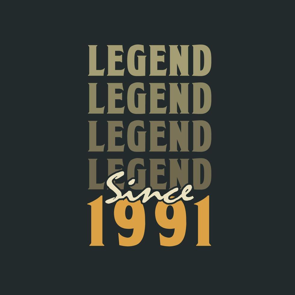 Legende seit 1991, Jahrgang 1991 Geburtstagsfeier Design vektor