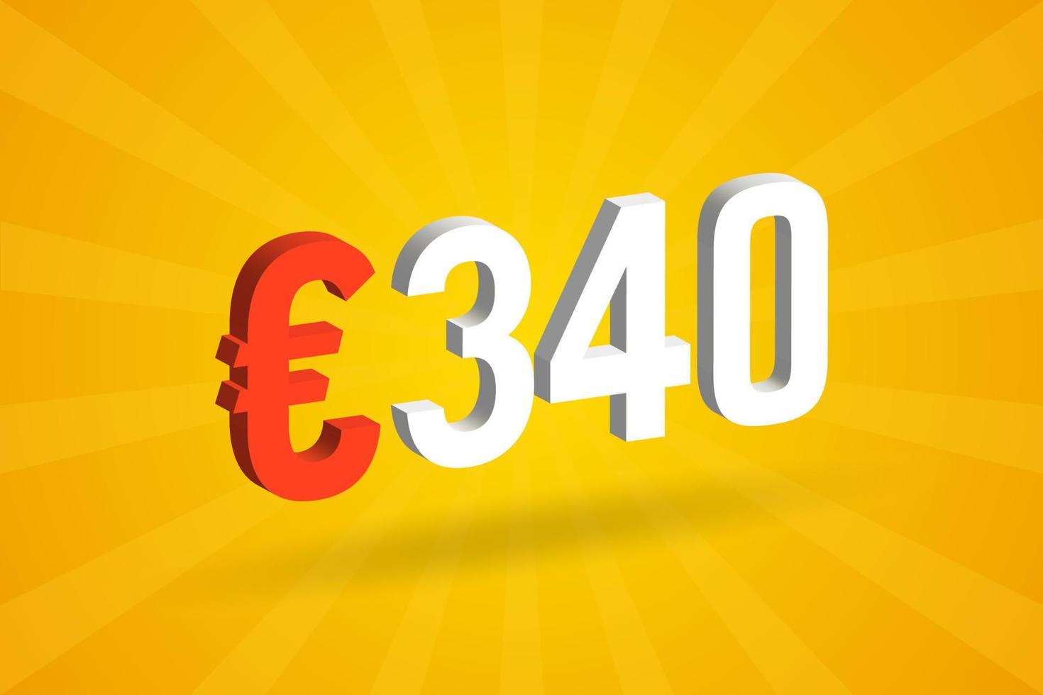340-Euro-Währung 3D-Vektortextsymbol. 3d 340 euro währungsaktienvektor der europäischen union vektor