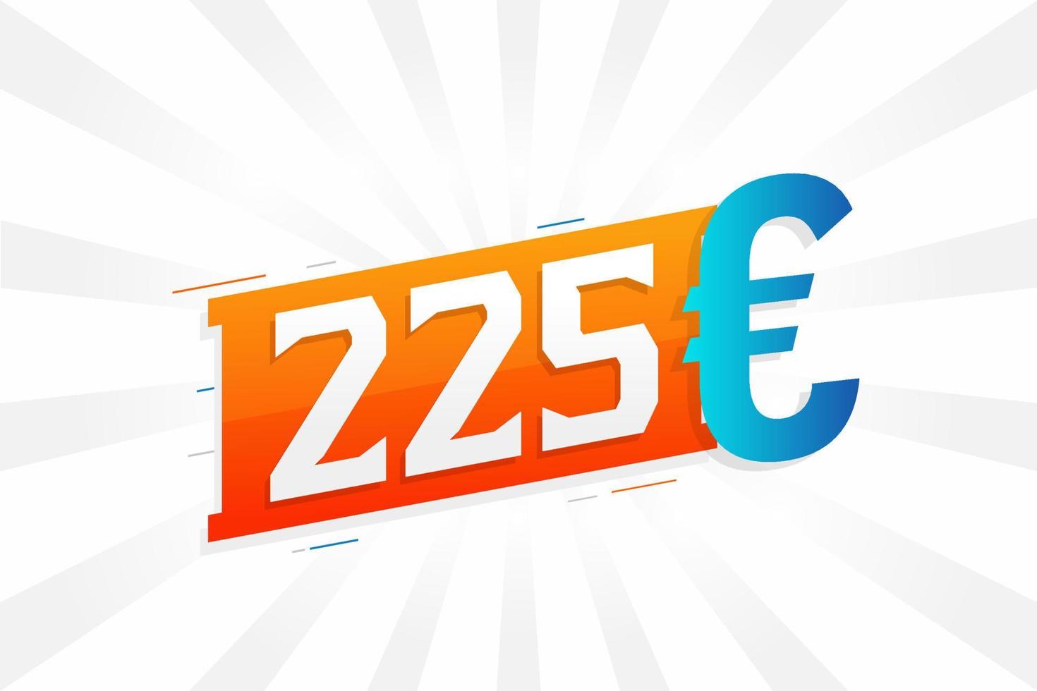225-Euro-Währungsvektor-Textsymbol. 225 Euro Geldvorratvektor der Europäischen Union vektor
