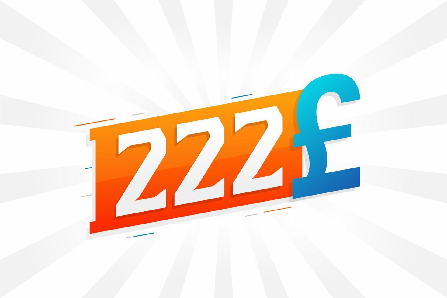 222-Pfund-Währungsvektor-Textsymbol. 222 Britisches Pfund Geld Aktienvektor vektor