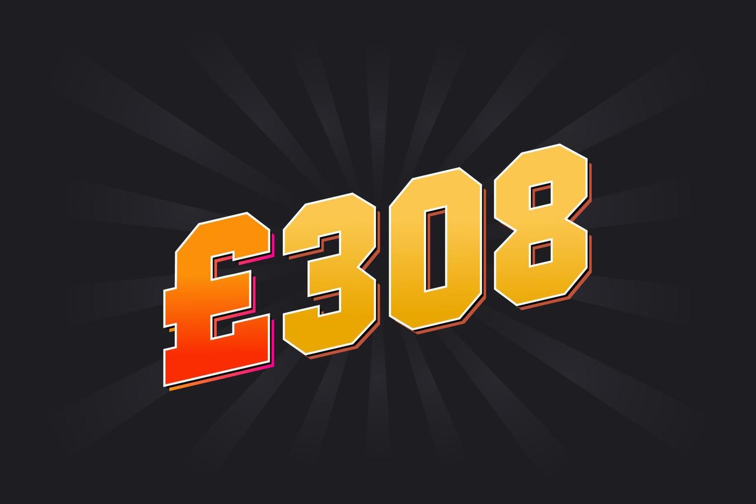308-Pfund-Währungsvektor-Textsymbol. 308 britisches Pfund Geld Aktienvektor vektor