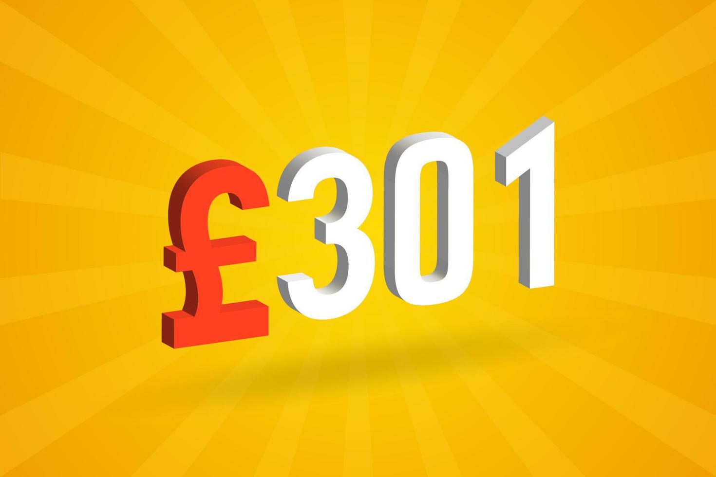 301-Pfund-Währung 3D-Vektortextsymbol. 3d 301 britisches Pfund Geld Aktienvektor vektor