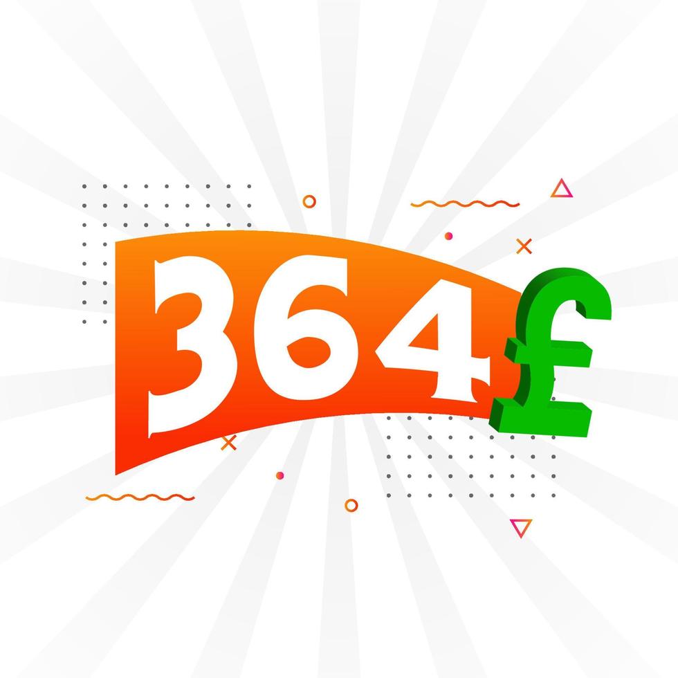 364-Pfund-Währungsvektor-Textsymbol. 364 Britisches Pfund Geld Aktienvektor vektor