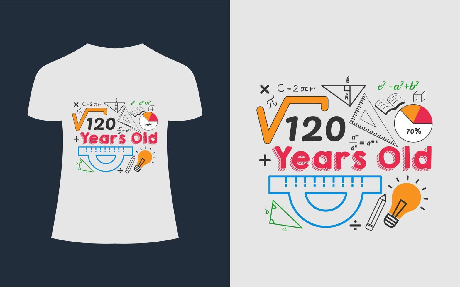 Mathe-T-Shirt-Design-Lehrer-Konzeptzitat - 120 Jahre alt vektor