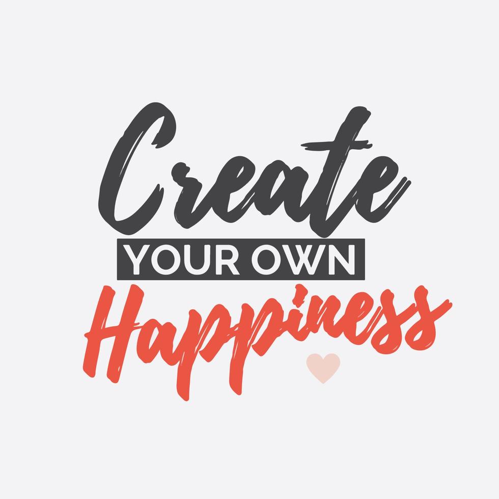 positiv liv typografi Citat - skapa din egen lycka vektor