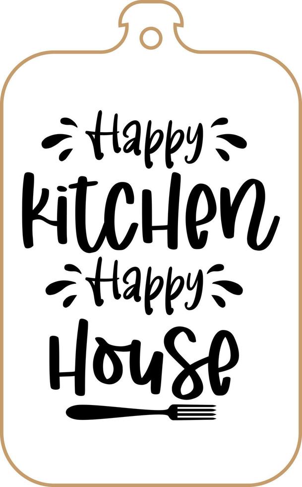 Küchenschürze-Plakatdesign mit handgeschriebener Beschriftung des Schneidebretttextes. Küchenwanddekoration, Zeichen, Zitat. kochen küche zitat sagen vektor. glückliche Küche glückliches Haus vektor