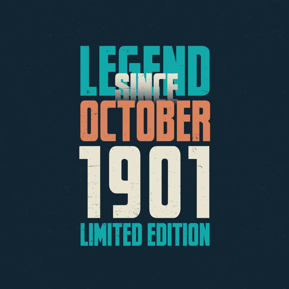 legend eftersom oktober 1901 årgång födelsedag typografi design. född i de månad av oktober 1901 födelsedag Citat vektor