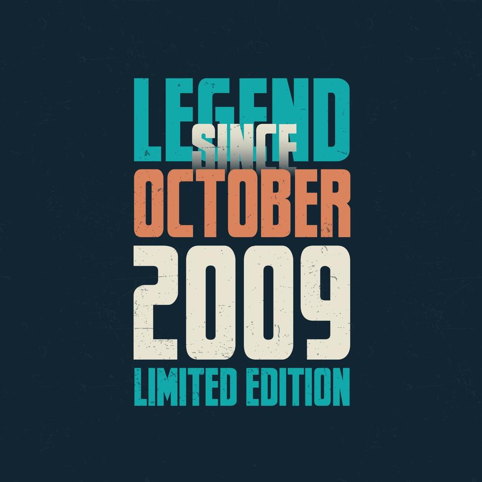 legend eftersom oktober 2009 årgång födelsedag typografi design. född i de månad av oktober 2009 födelsedag Citat vektor