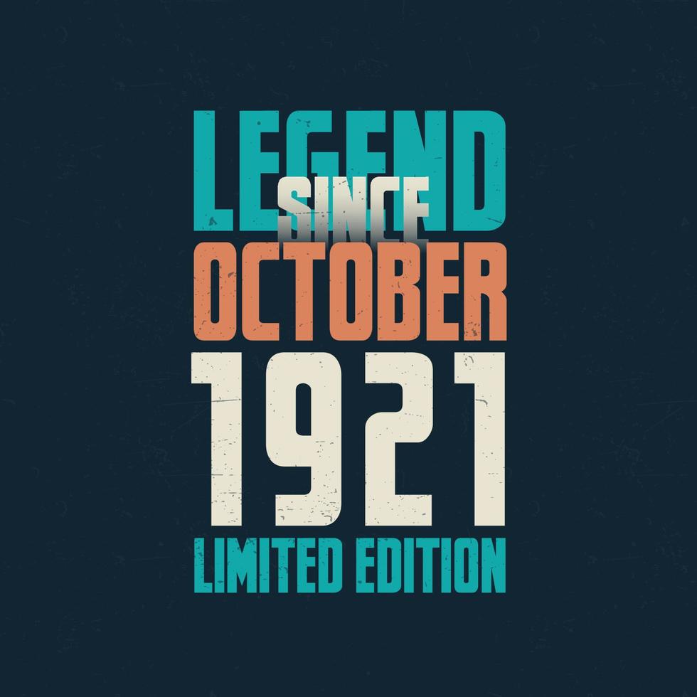 legend eftersom oktober 1921 årgång födelsedag typografi design. född i de månad av oktober 1921 födelsedag Citat vektor