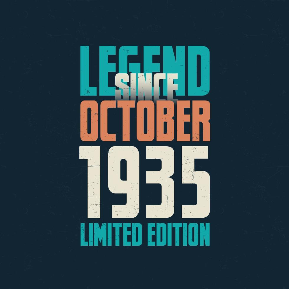 legende seit oktober 1935 vintage geburtstag typografie design. geboren im oktober 1935 geburtstagszitat vektor