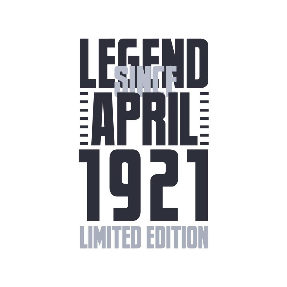 legende seit april 1921 geburtstagsfeier zitat typografie t-shirt design vektor