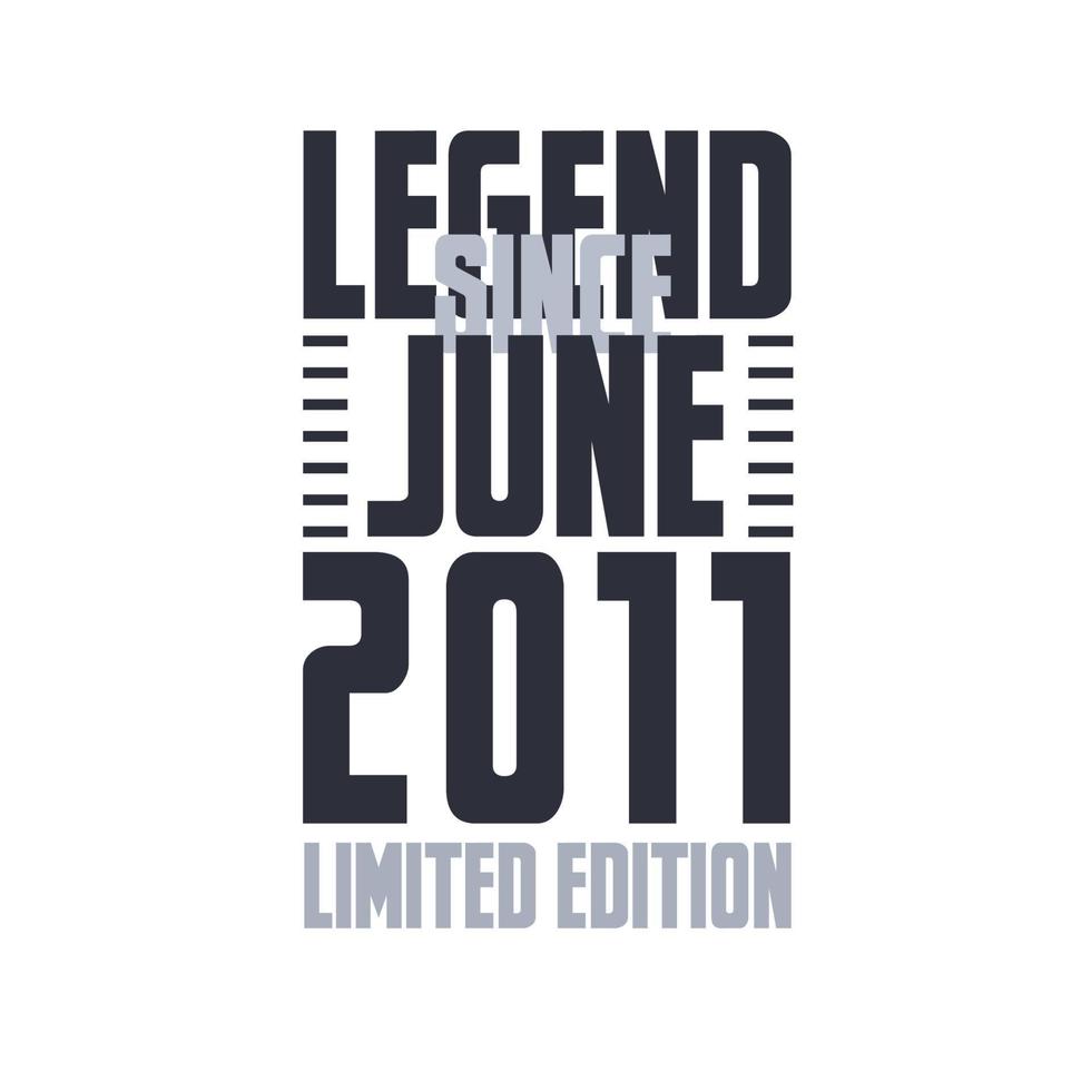 legende seit juni 2011 geburtstagsfeier zitat typografie t-shirt design vektor