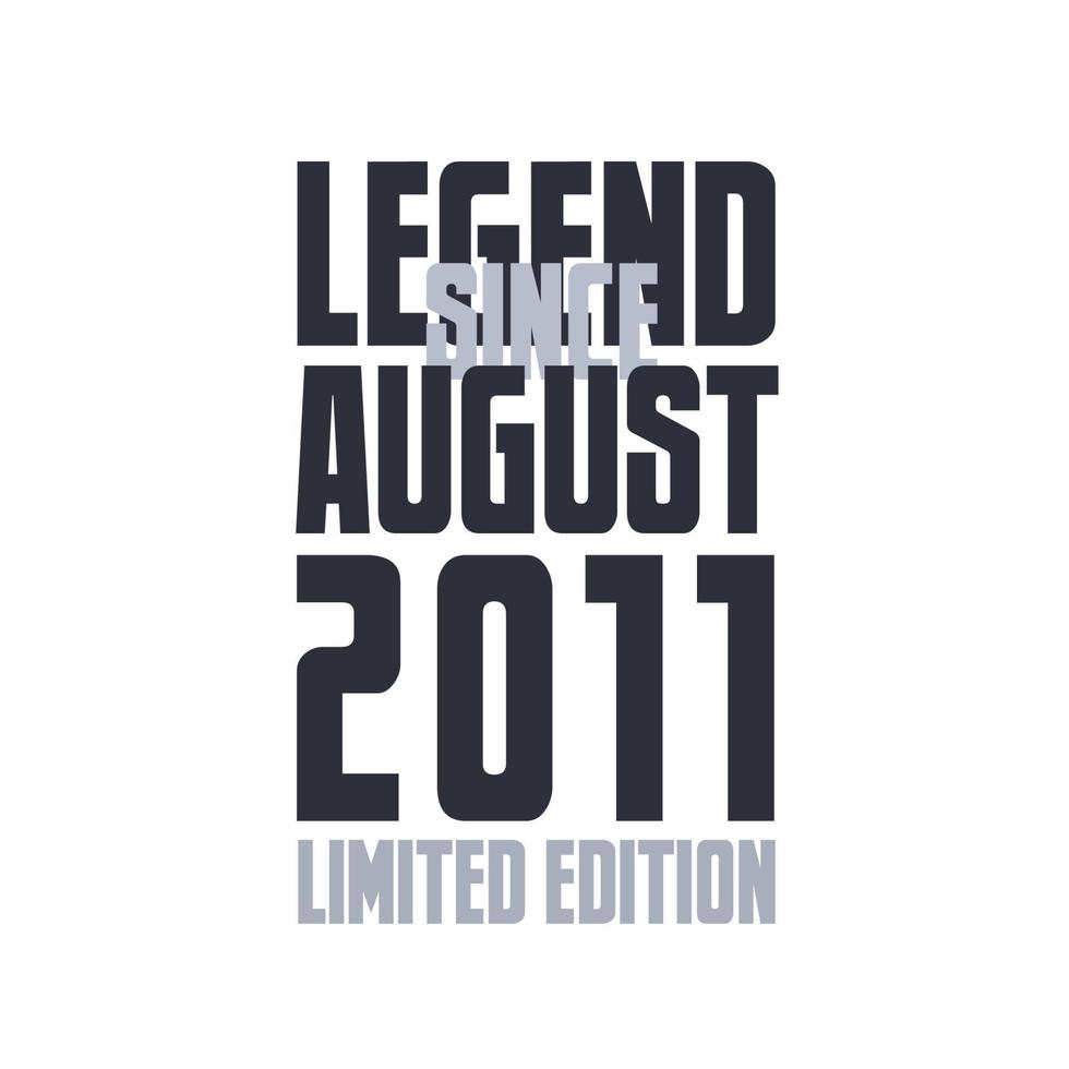 legende seit august 2011 geburtstagsfeier zitat typografie t-shirt design vektor