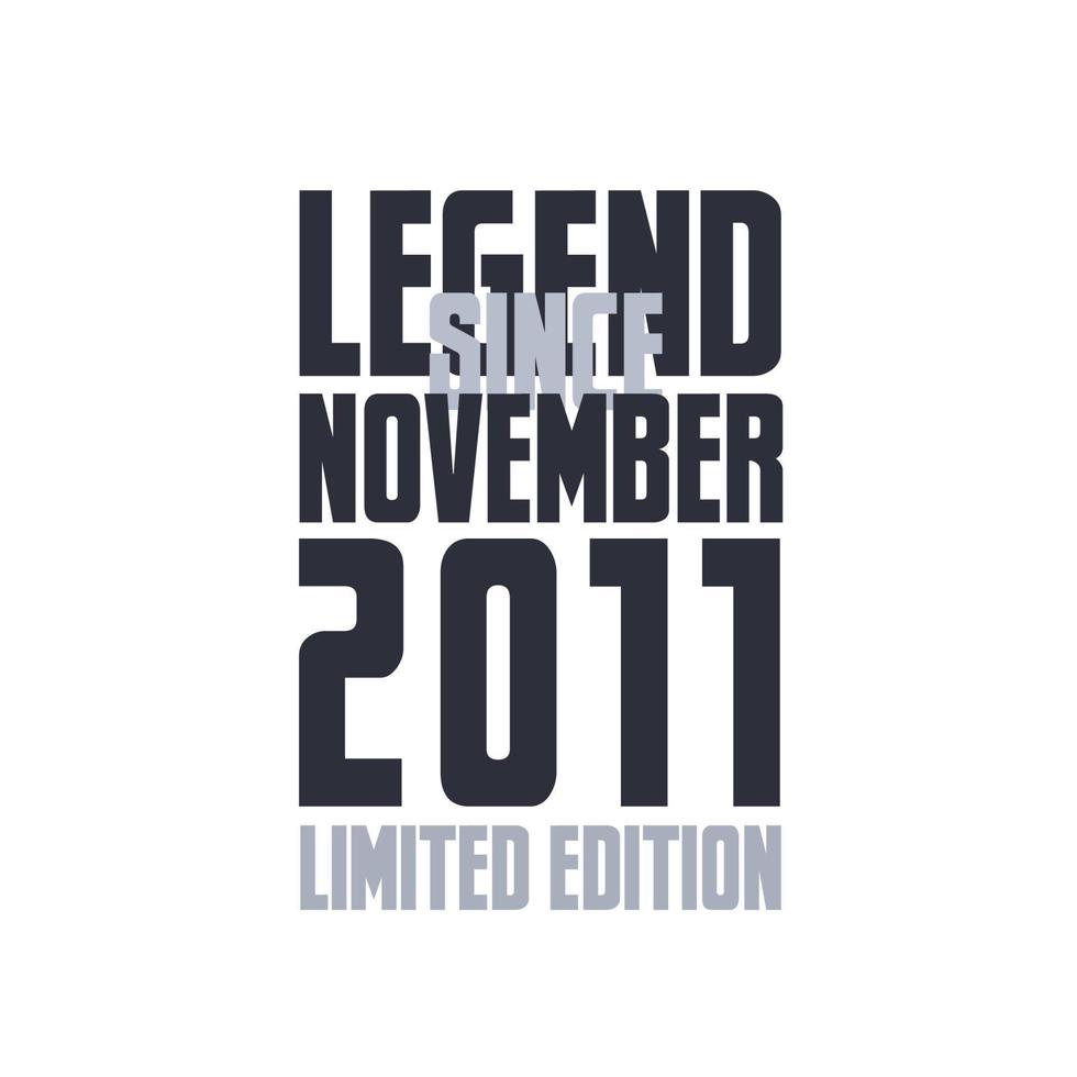 legende seit november 2011 geburtstagsfeier zitat typografie t-shirt design vektor