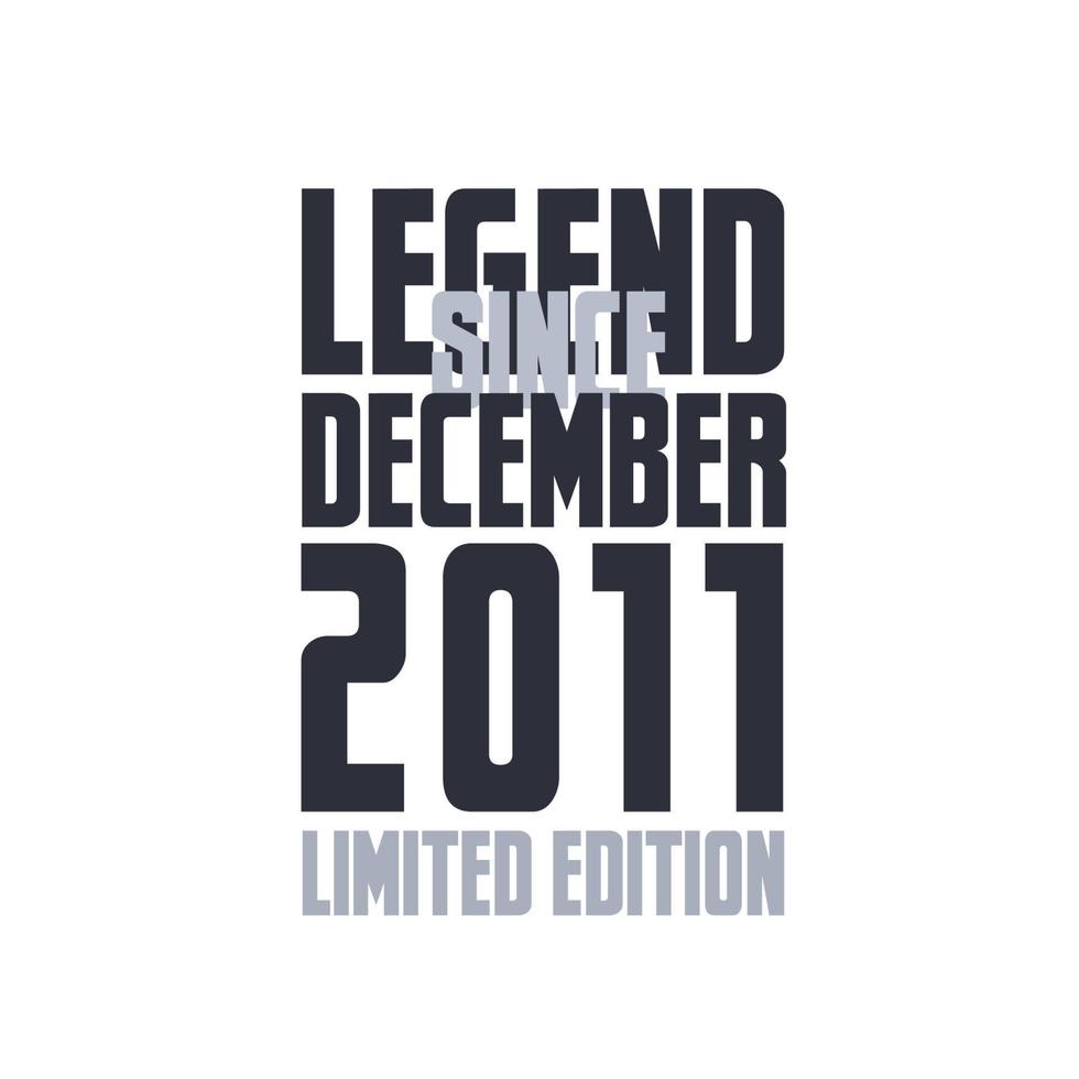 legende seit dezember 2011 geburtstagsfeier zitat typografie t-shirt design vektor