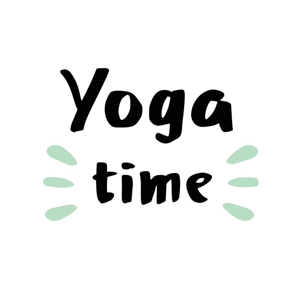 yoga tid kalligrafi text motiverande Citat för meditation design. vektor
