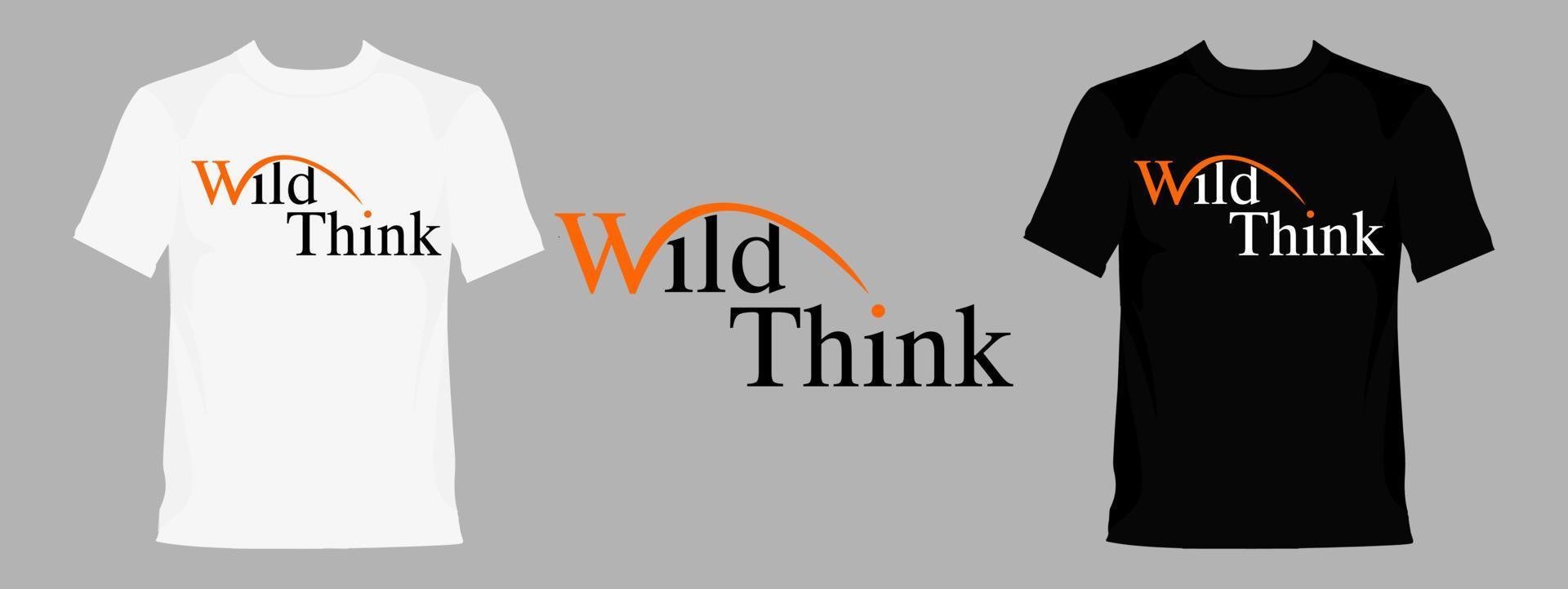 Wild denken Sie Typografie-Grafikdesign, für T-Shirt-Drucke, Vektorillustration vektor