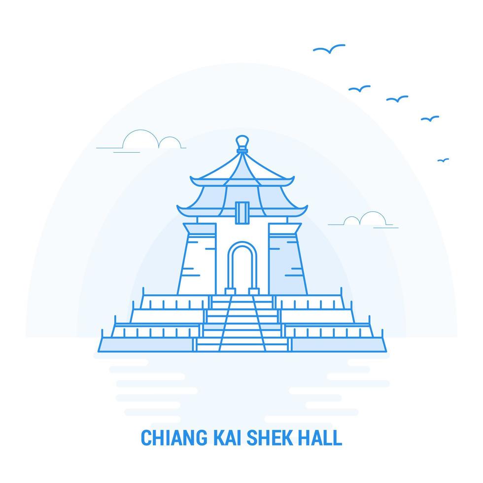 chiang kai shek hall blauer wahrzeichen kreativer hintergrund und plakatvorlage vektor