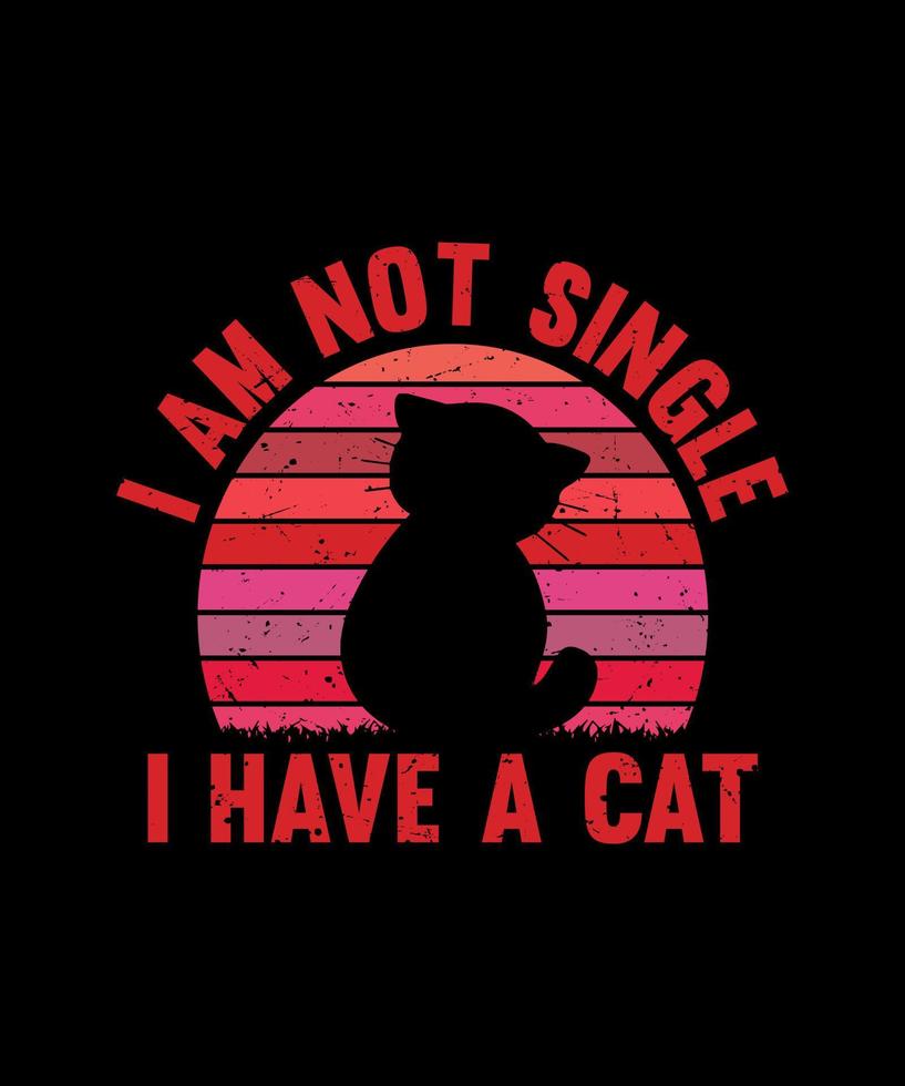 Ich bin kein Single, ich habe ein Katzen-T-Shirt-Design vektor