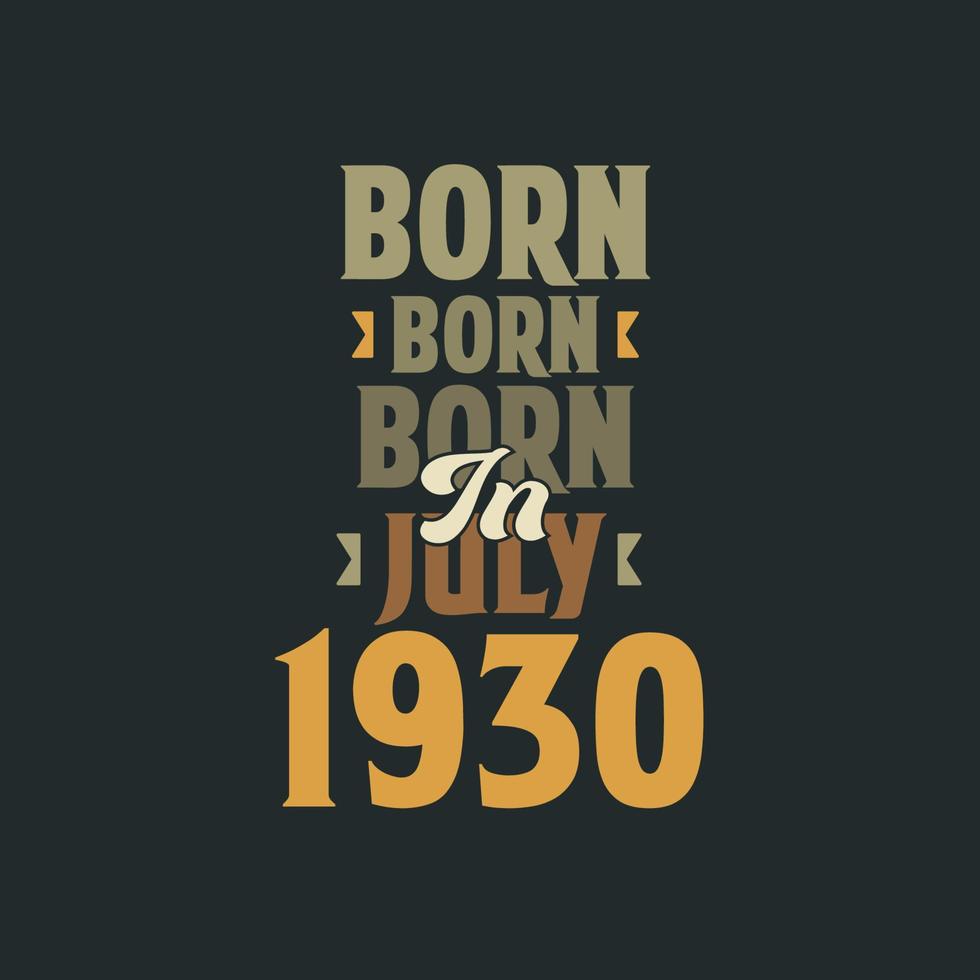 född i juli 1930 födelsedag Citat design för de där född i juli 1930 vektor