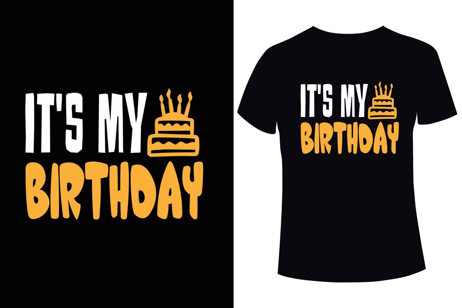 Es ist meine Geburtstags-T-Shirt-Designvorlage vektor
