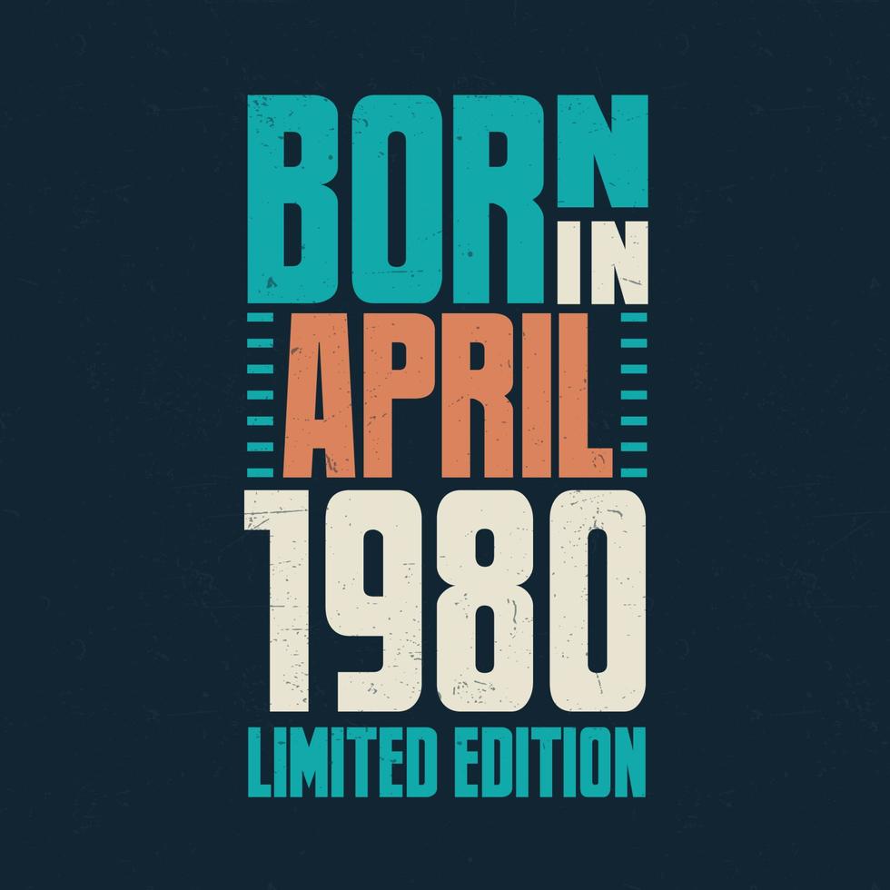 född i april 1980. födelsedag firande för de där född i april 1980 vektor