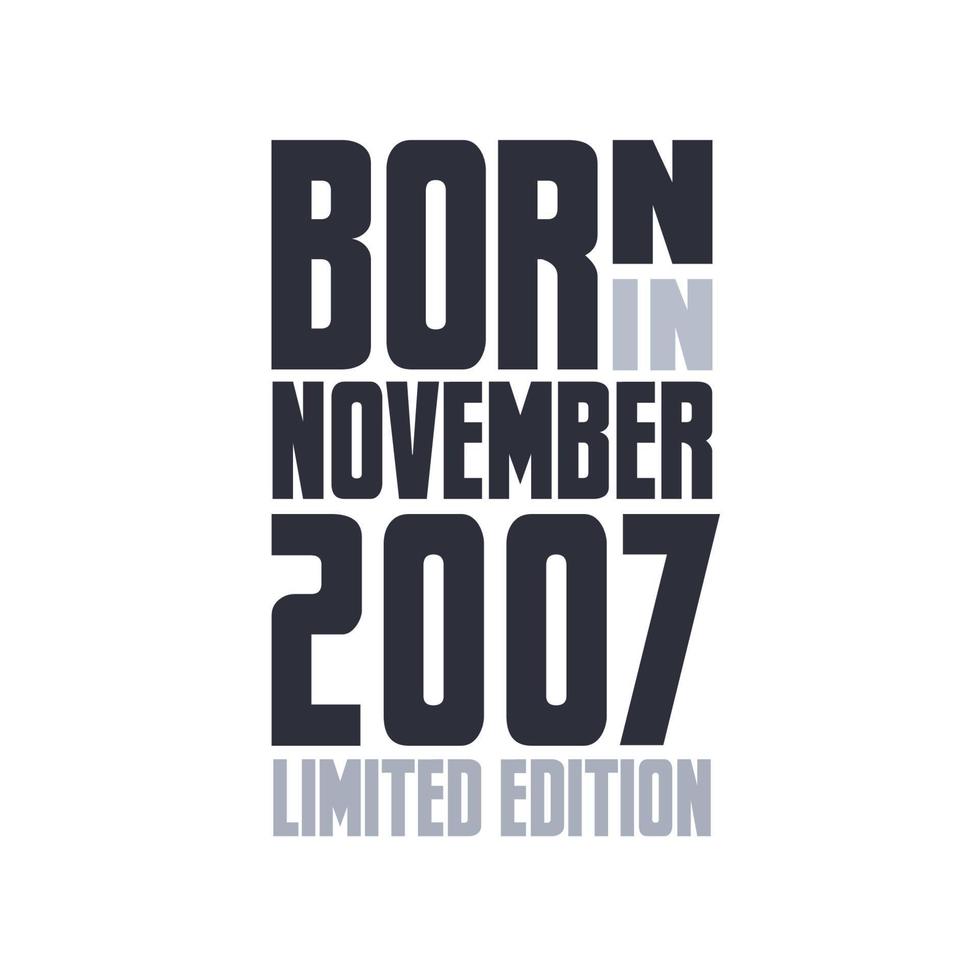 född i november 2007. födelsedag citat design för november 2007 vektor