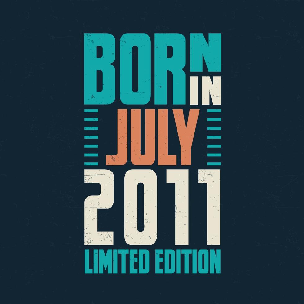 geboren im juli 2011. geburtstagsfeier für die im juli 2011 geborenen vektor