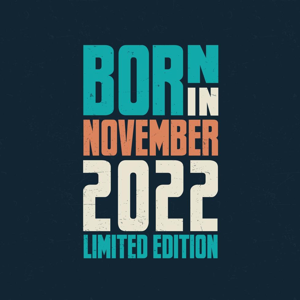 född i november 2022. födelsedag firande för de där född i november 2022 vektor