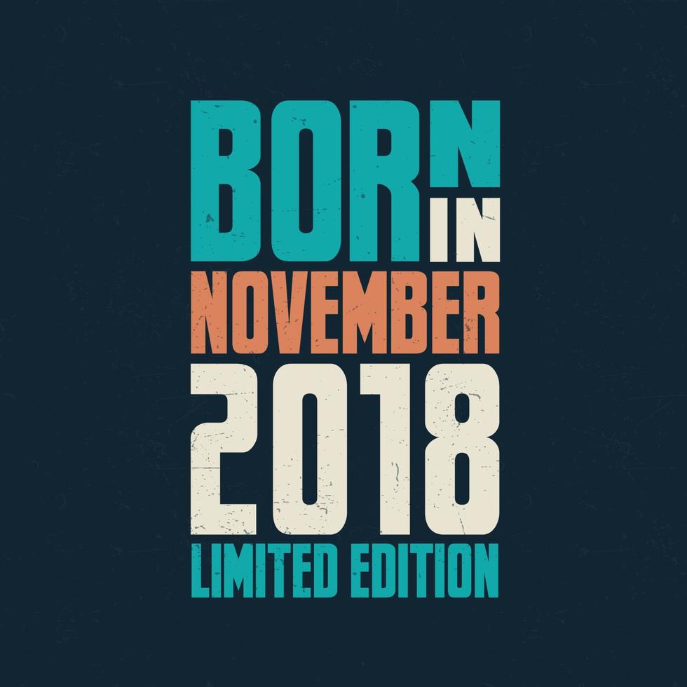 född i november 2018. födelsedag firande för de där född i november 2018 vektor