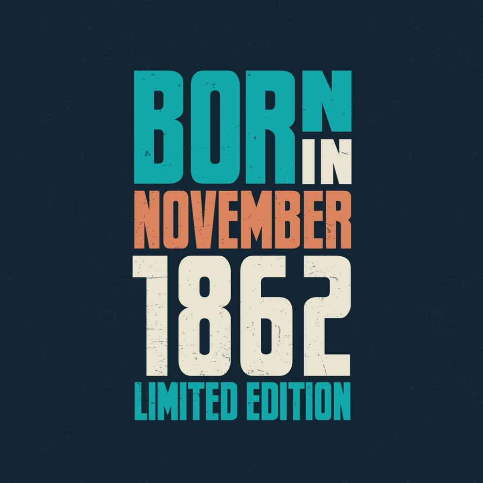 geboren im november 1862. geburtstagsfeier für die im november 1862 geborenen vektor