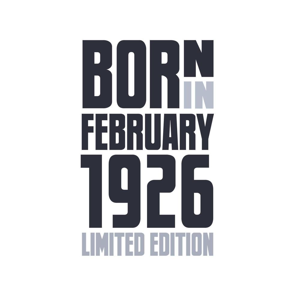 född i februari 1926. födelsedag citat design för februari 1926 vektor