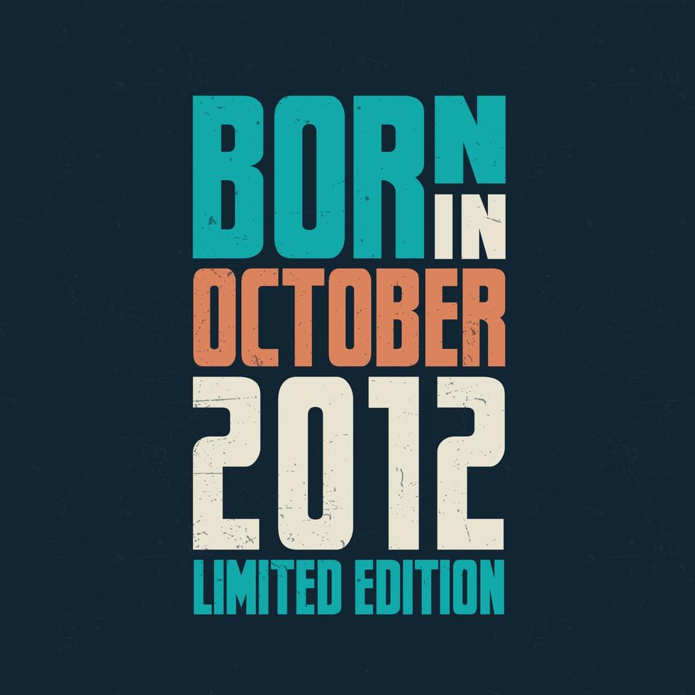 geboren im oktober 2012. geburtstagsfeier für die im oktober 2012 Geborenen vektor
