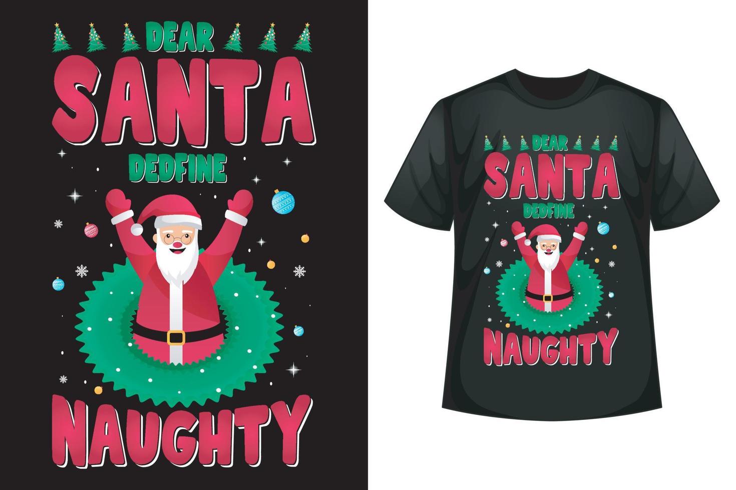 Kära santa definiera stygg - jul t-shirt design mall vektor