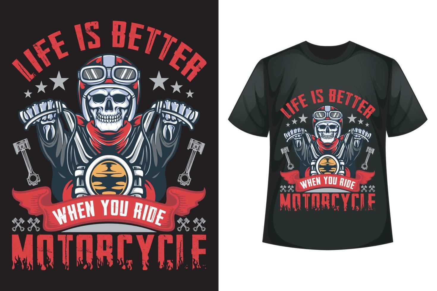 liv är bättre när du rida motorcykel - ridning t-shirt design mall vektor