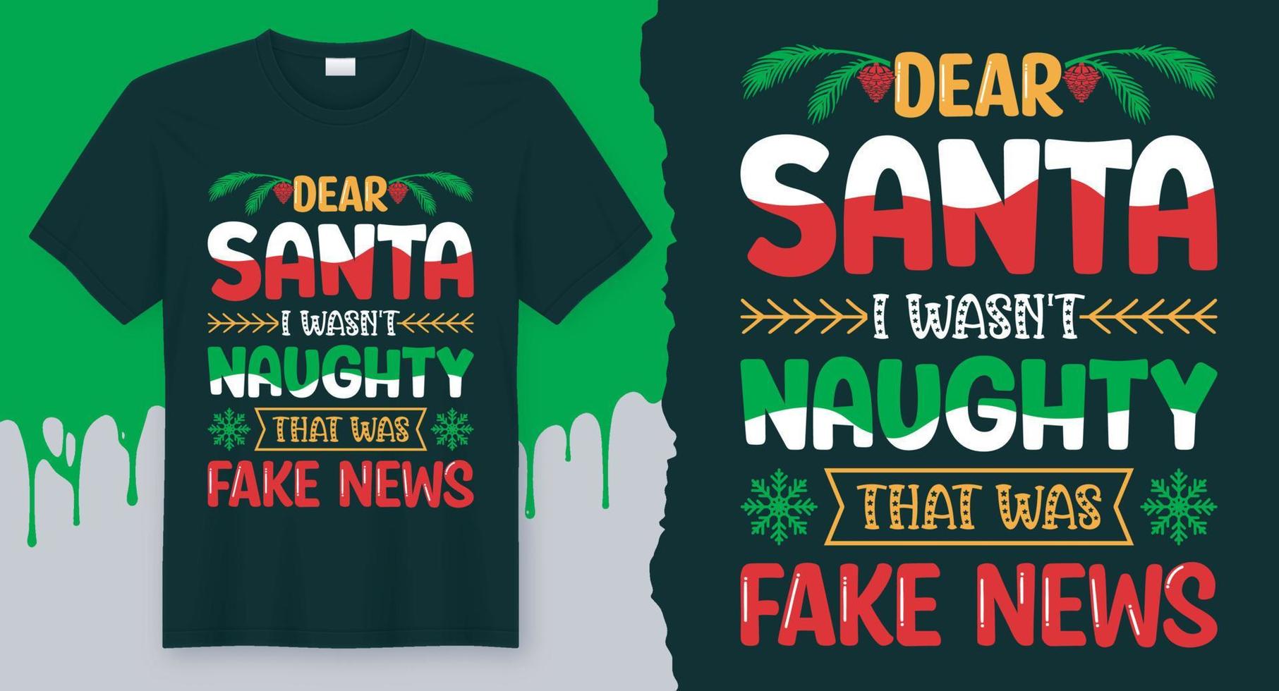 Lieber Weihnachtsmann, ich war nicht frech, das war der beste Weihnachts-T-Shirt-Designvektor für gefälschte Nachrichten vektor